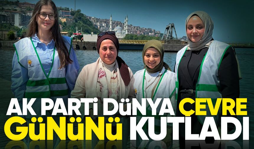 AK Parti Zonguldak, Dünya Çevre gününü kutladı