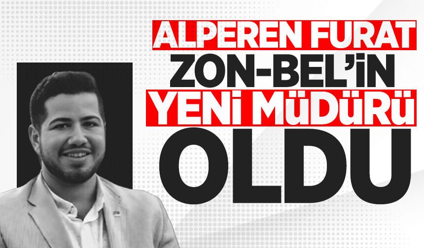 Alperen Furat Zon-Bel’in yeni müdürü oldu
