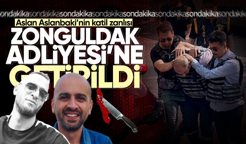 Aslan Arslanbaki’nin k*til zanlısı Gökhan Bayram Zonguldak Adliyesi'ne getirildi