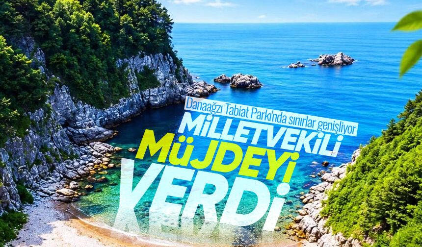 Çalışmalar başladı: Danaağzı Tabiat Parkı'nda sınırlar genişliyor