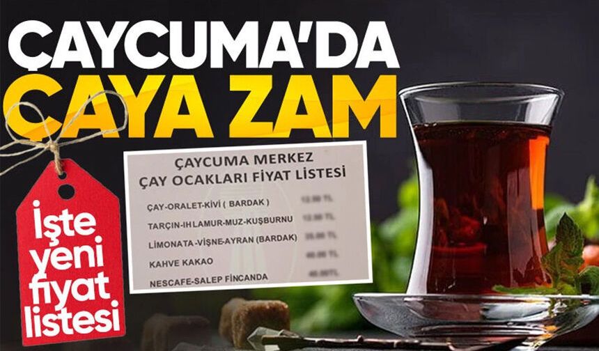 Çaycuma'da çay ve içecek fiyatlarına zam geldi