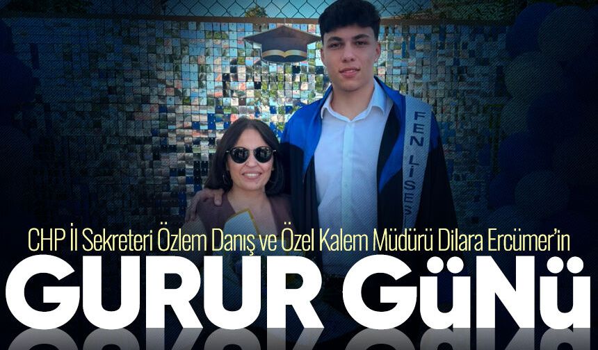 CHP İl Sekreteri Özlem Danış ve Özel Kalem Müdürü Dilara Ercümer’in gurur günü