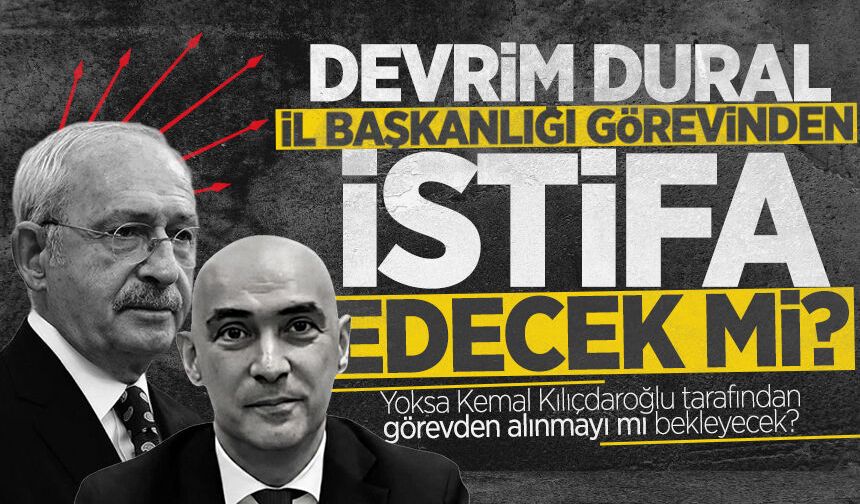 CHP’de gidişat nasıl olacak: Devrim Dural hangi yolu izleyecek?