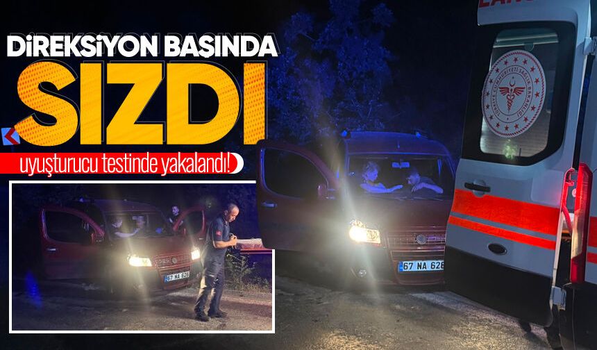 Direksiyon başında sızdı, uyuşturucu testinde yakalandı!