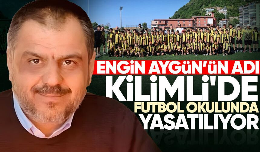 Engin Aygün'ün adı Kilimli'de yaşatılıyor!