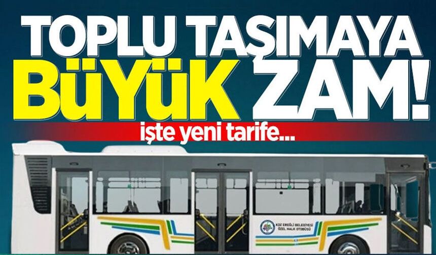 Ereğli'de toplu ulaşıma zam geliyor! İşte yeni tarife...