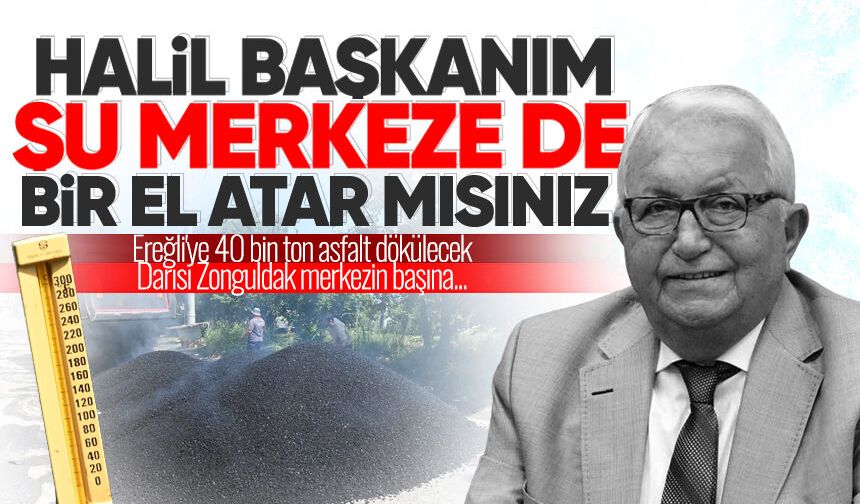 Ereğli'ye 40 bin ton asfalt dökülecek: Darısı Zonguldak merkezin başına...