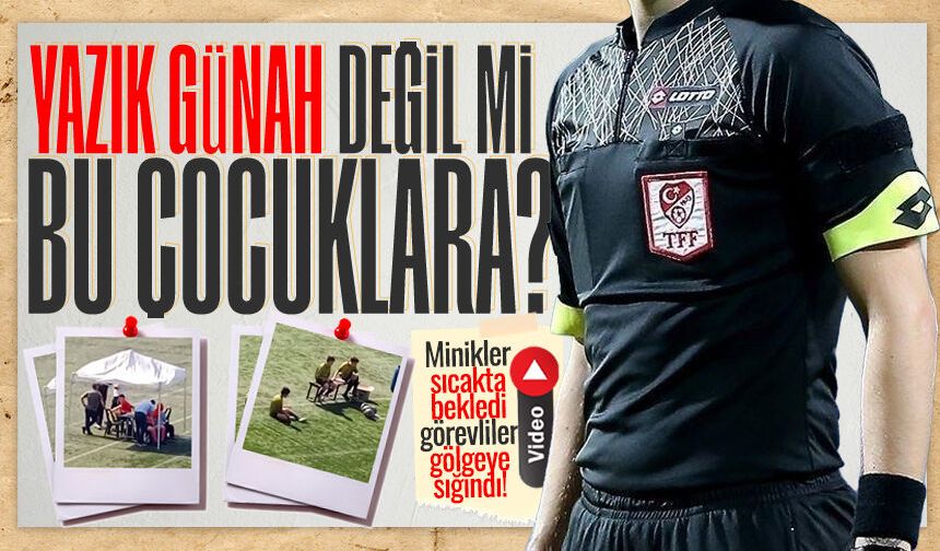 Fener Sahası'nda tepki çeken manzara: Minikler sıcakta bekledi, görevliler gölgeye sığındı!