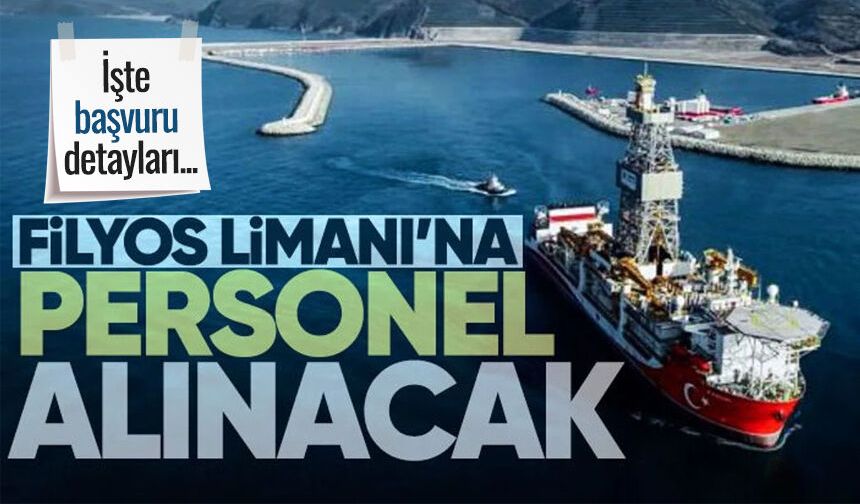 Filyos Limanı’na çok sayıda personel alınacak! İşte başvuru detayları...
