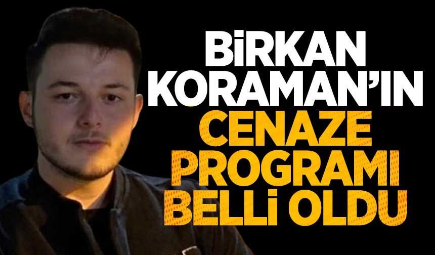 Beycuma yasta... Birkan Koraman’ın Cenaze Programı Belli Oldu