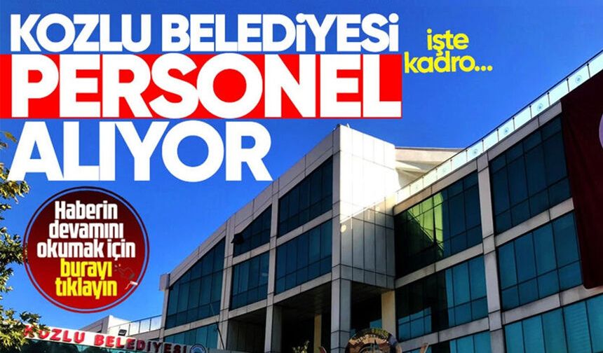 Kozlu Belediyesi personel alacak!