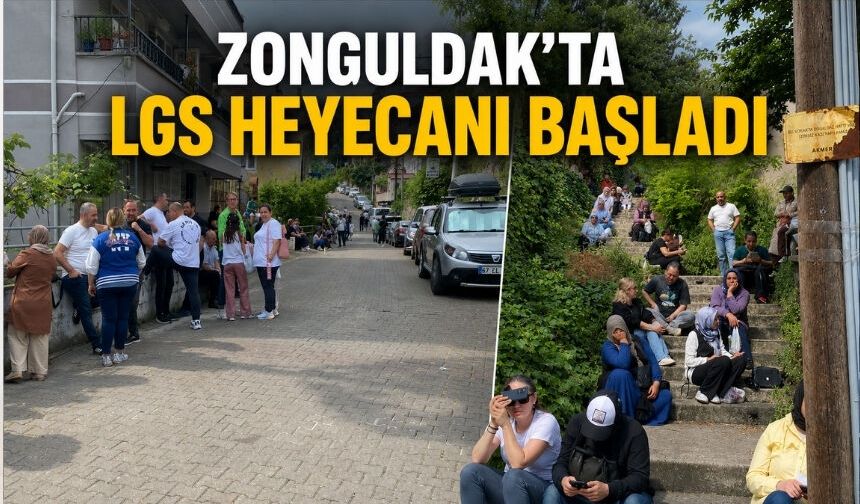 Zonguldak’ta LGS heyecanı başladı: Aileler okul önlerinde nefesini tuttu