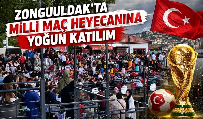 Zonguldak’ta Dünya Kupasına yoğun katılım: Milli takım sevgisi!