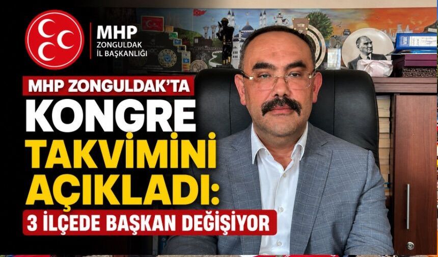 MHP Zonguldak kongre takvimini duyurdu: 3 İlçede değişiklik olacak