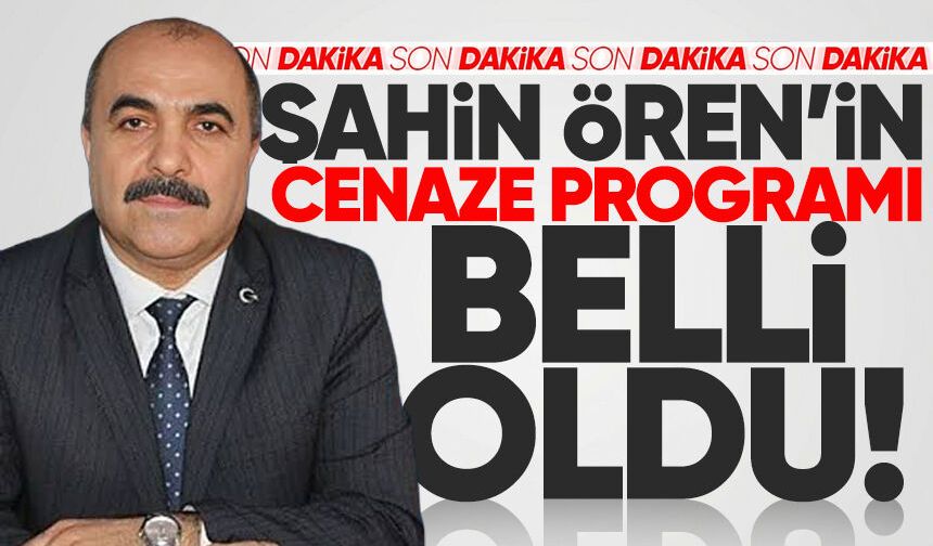 Şahin Ören'in cenaze programı belli oldu