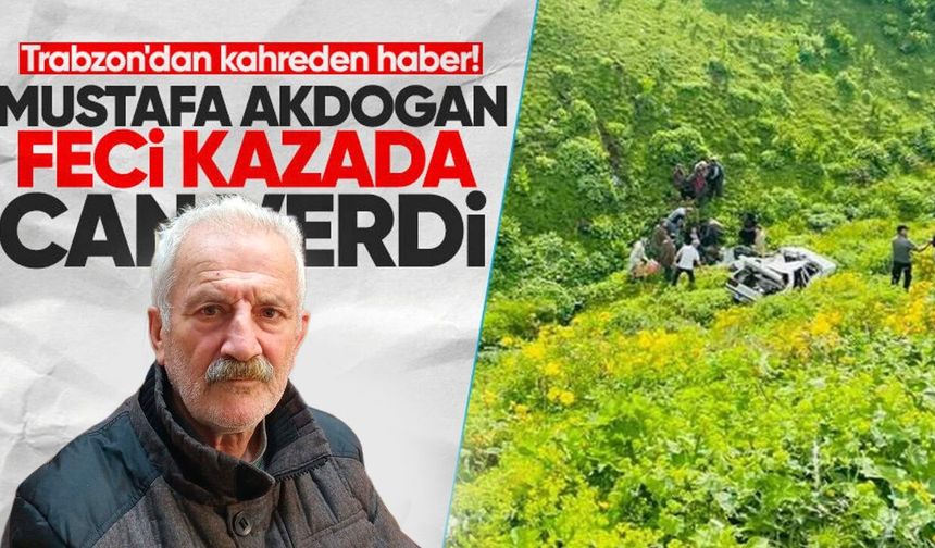Trabzon'dan kahreden haber! 'Sapça Muhtarı' lakaplı Mustafa Akdoğan feci kazada can verdi!