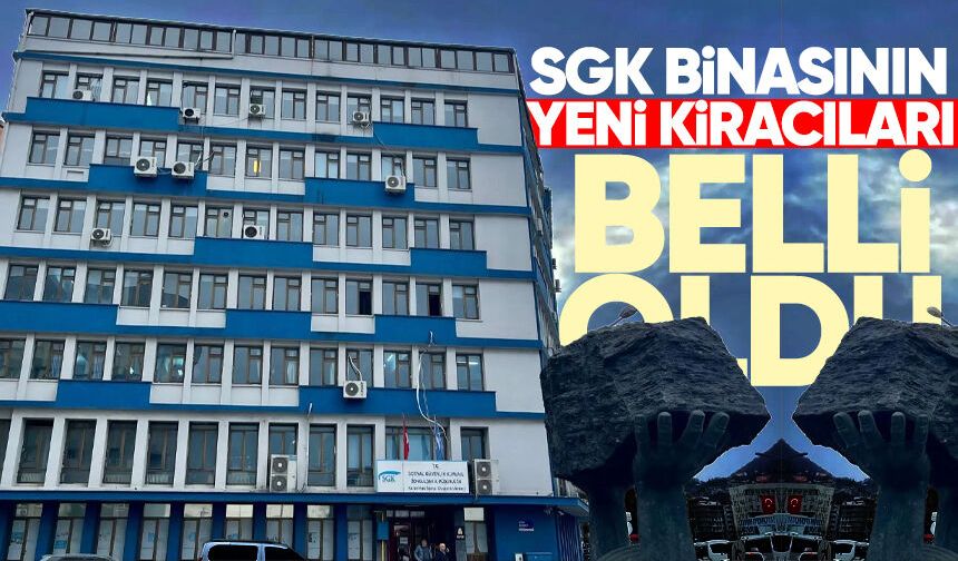 SGK binasının yeni kiracıları belli oldu