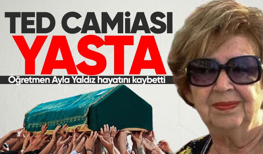 TED camiası yasta: Ayla öğretmen hayatını kaybetti!
