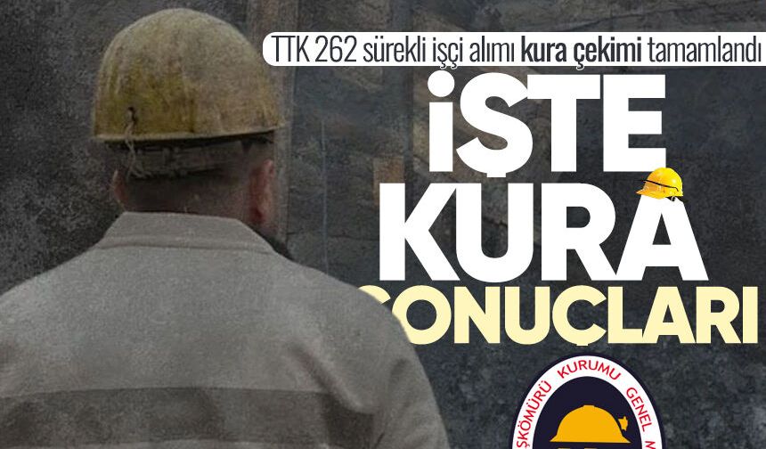 TTK KURA ÇEKİMİ SONUÇLARI SORGULAMA EKRANI | Türkiye Taşkömürü Kurumu 262 işçi alımı kura sonuçları açıklandı