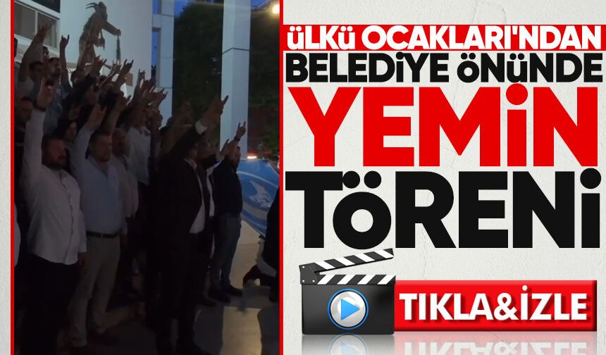 Ülkü Ocakları'ndan belediye önünde yemin töreni