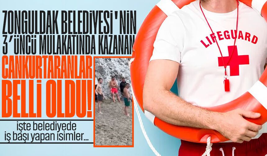 Zonguldak Belediyesi'nde iş başı yapacak 6 cankurtaran belli oldu! Dikkat çeken detay...