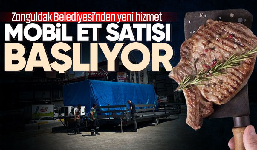 Zonguldak Belediyesi’nden yeni hizmet: Mobil et satışı başlıyor!
