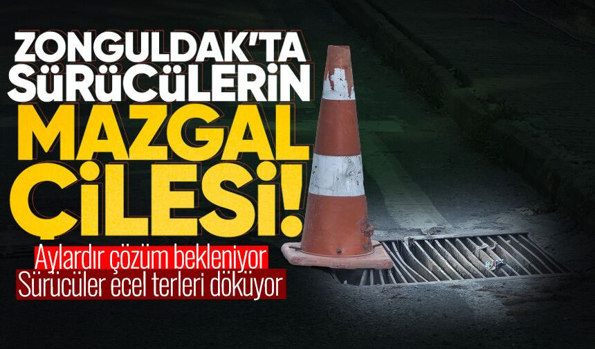 Zonguldak’ta sürücülerin mazgal çilesi: Aylardır çözüm bekleniyor!