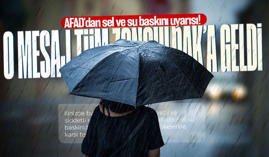 AFAD'dan sel ve su baskını uyarısı! O mesaj tüm Zonguldak'a geldi...
