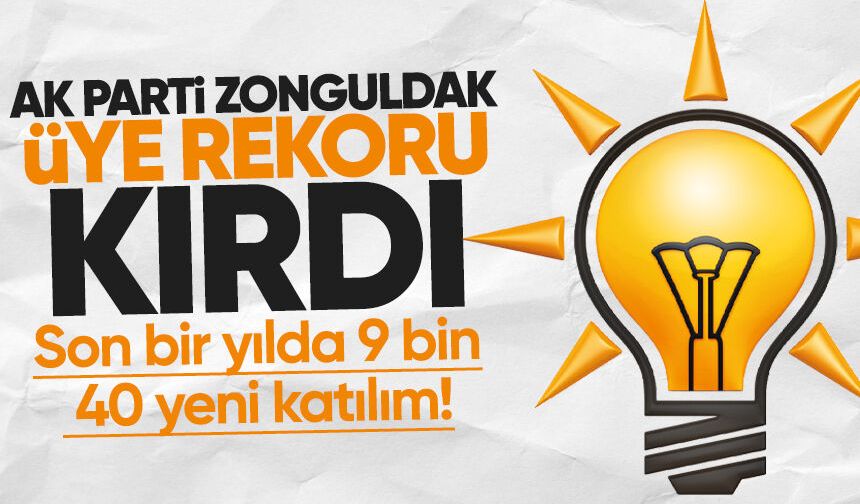AK Parti Zonguldak üye rekoru kırdı: Son bir yılda 9 bin 40 yeni katılım!