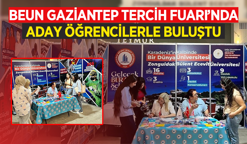 BEUN Gaziantep Tercih Fuarı'nda aday öğrencilerle buluştu