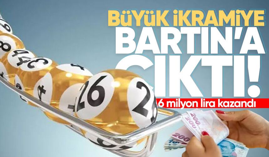 Büyük ikramiye Bartın'a çıktı: 6 milyon lira kazandı