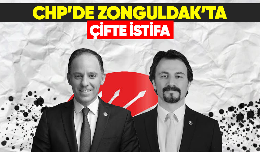 CHP'de Zonguldak'tan çifte istifa