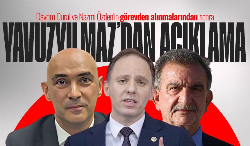 Deniz Yavuzyılmaz'dan görevden alınmalar sonrası açıklama