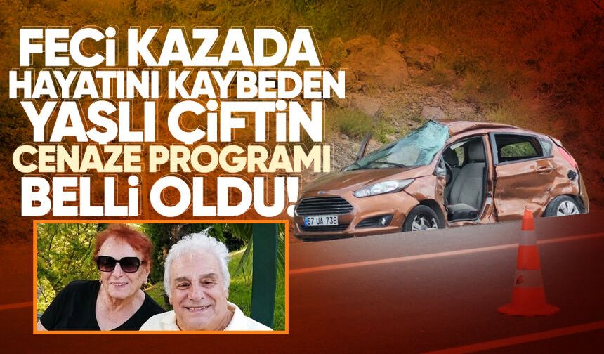 Feci kazada hayatını kaybeden yaşlı çiftin cenaze programı belli oldu