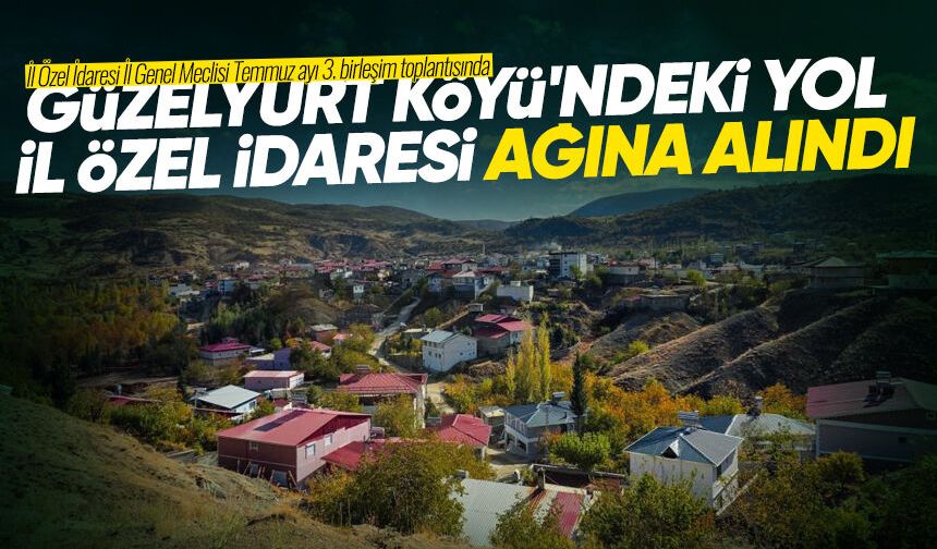 Güzelyurt Köyü'ndeki yol İl Özel İdaresi yol ağına alındı