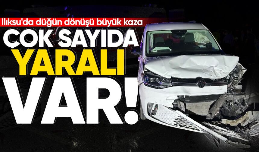 Ilıksu'da düğün dönüşü büyük kaza: Çok sayıda yaralı var!