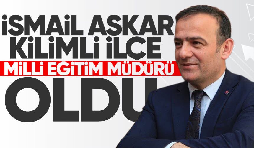 İsmail Aşkar İlçe Milli Eğitim Müdürü oldu