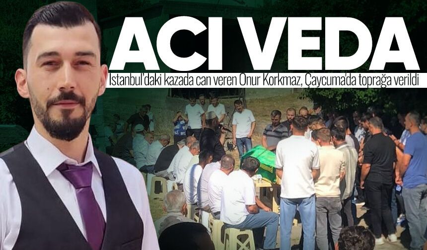İstanbul’daki kazada can veren Onur Korkmaz, Çaycuma'da toprağa verildi