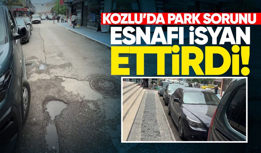 Kozlu Mithat Akif Caddesi'nde park sorunu esnafı isyan ettirdi