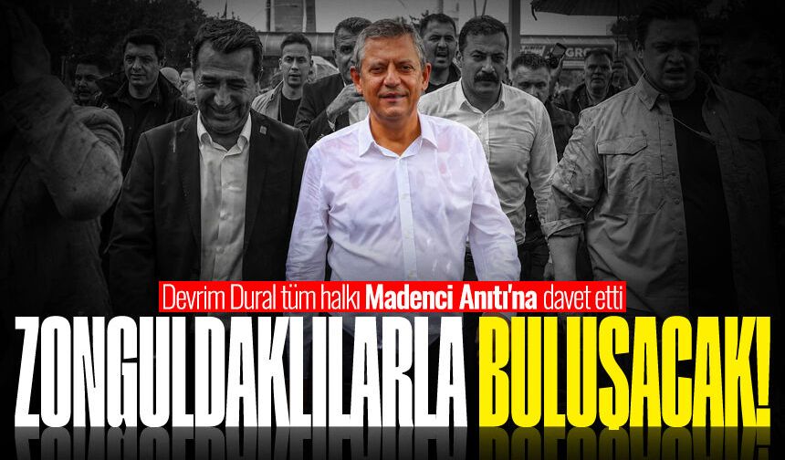 Özgür Özel, 4 Temmuz'da Zonguldaklılarla buluşacak! Devrim Dural tüm halkı davet etti...
