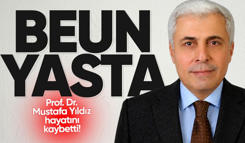 Prof. Dr. Mustafa Yıldız, hayatını kaybetti! Rektör başsağlığı mesajı yayımladı