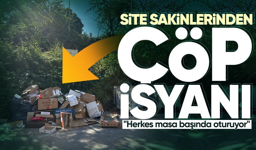 TOKİ Basın Sitesi sakinlerinden çöp isyanı: "Herkes masa başında oturuyor"