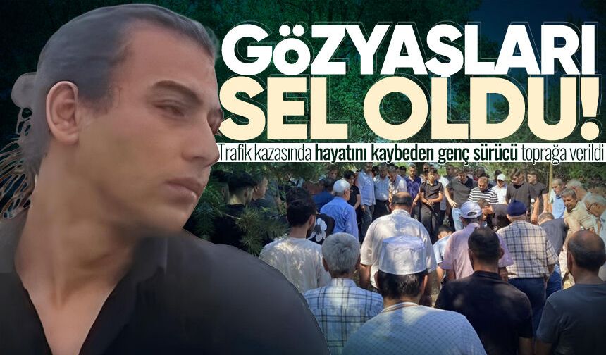 Trafik kazasında hayatını kaybeden genç sürücü toprağa verildi