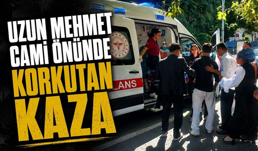 Uzun Mehmet Camii önünde korkutan kaza