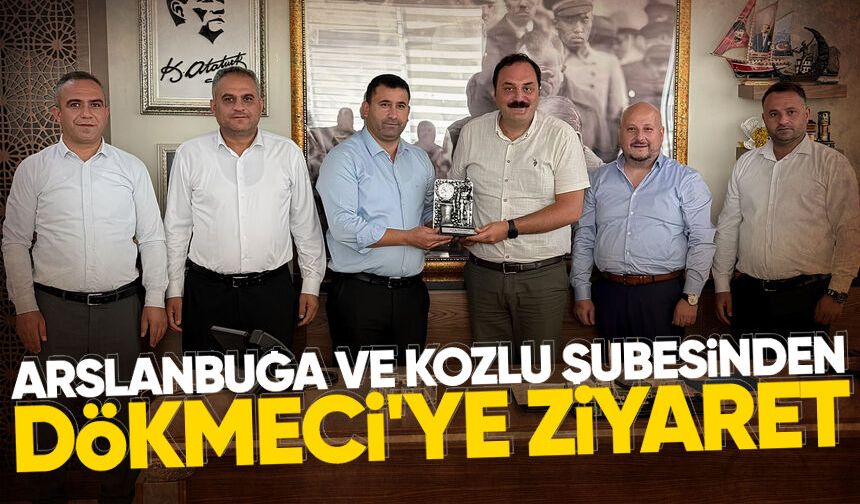 Arslanbuğa ve Kozlu Şubesinden Dökmeci'ye ziyaret