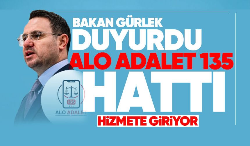 Yargıda yeni dönem: "Alo Adalet 135" hattı yarın hizmete giriyor