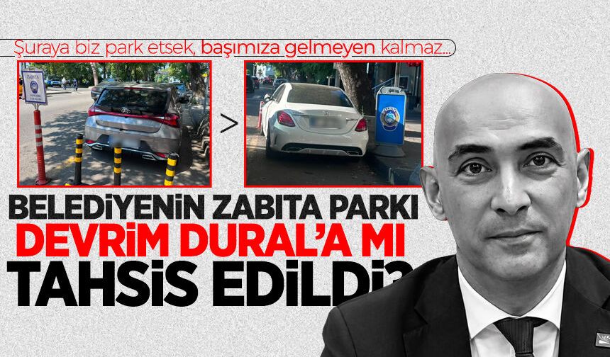 Belediyenin zabıtalara ait parkı Devrim Dural'a mı tahsis edildi?