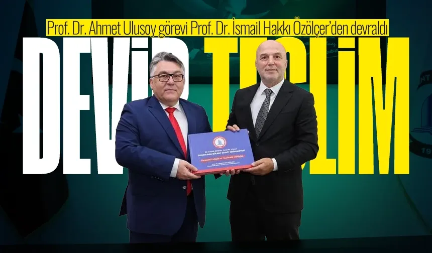 BEUN Rektörlüğünde devir teslim: Prof. Dr. Ahmet Ulusoy görevi Prof. Dr. İsmail Hakkı Özölçer’den devraldı