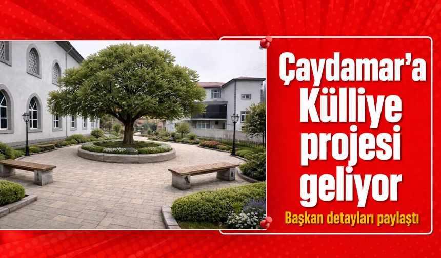 Çaydamar’a Külliye projesi geliyor: Başkan detayları paylaştı