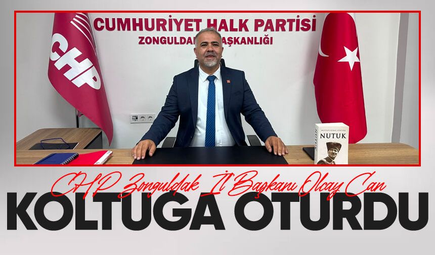 CHP Zonguldak İl Başkanı Olcay Can koltuğa oturdu